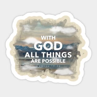 With God all things are possible Sticker